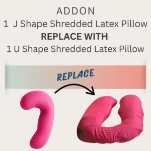 Addon J pillow replace u pillow